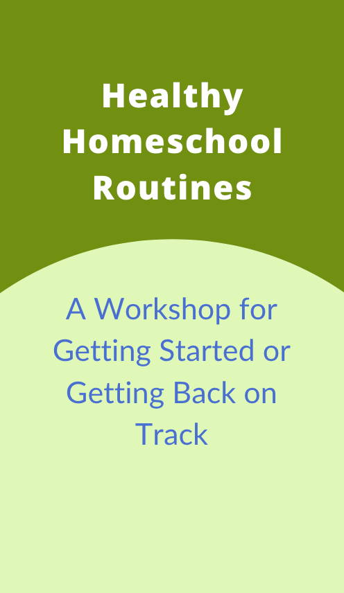 Healthy Homeschool Routines Workshop Bundle